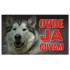 Tabla Ovde ja čuvam - Malamut 20x12.5cm