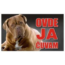 Tabla Ovde ja čuvam - Bordoska doga 20x12.5cm