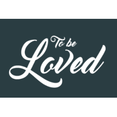 To Be Loved To Be Loved